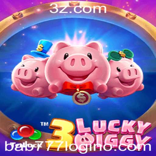 Explorando o Mundo Fascinante de 3LUCKYPIGGY e o bab777 Login
